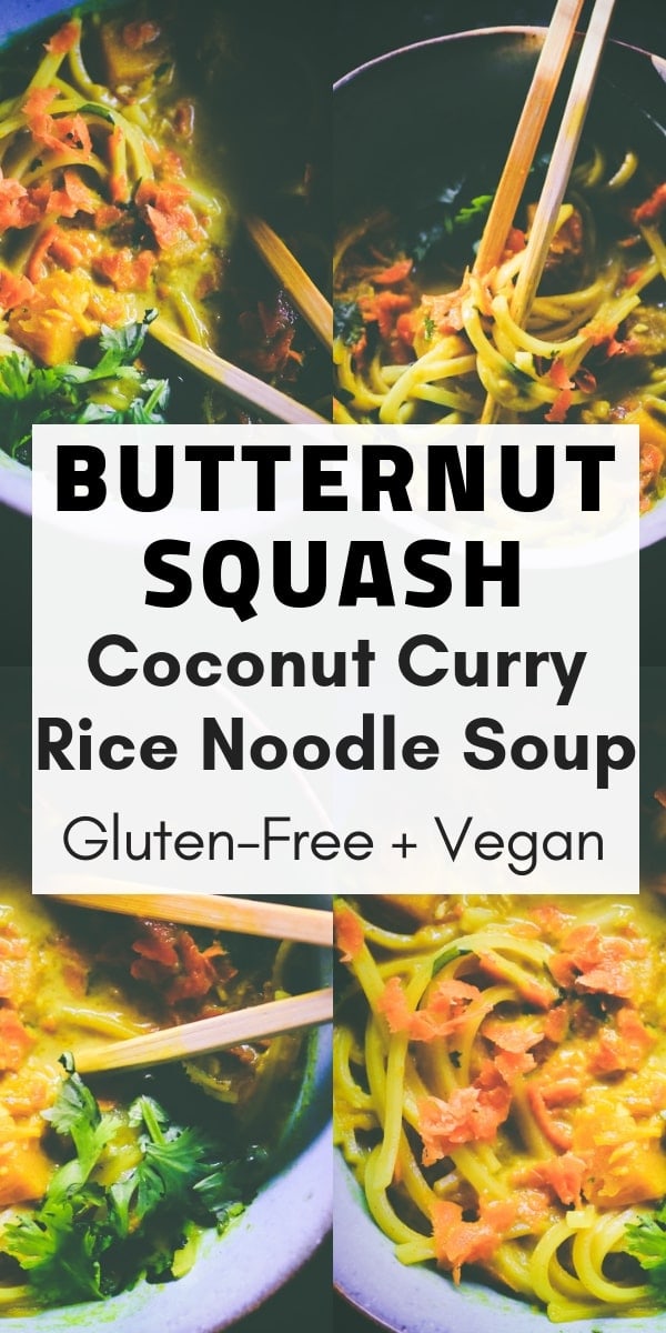  An incredibly flavorful, healthy, filling, and comforting Butternut Squash Coconut Curry Rice Noodle Soup! This gluten-free and vegan comfort food dish is big on coconut, curry, and ginger flavors all with a bit of spice. Perfectly tender rice noodles are the perfect accompaniment for this scrumptious and healthy coconut curry broth that you can have ready to devour in only 30 minutes. You'll be coming back for seconds! I promise. #butternutsquashsoup #ricenoodlesoup #veganramen 