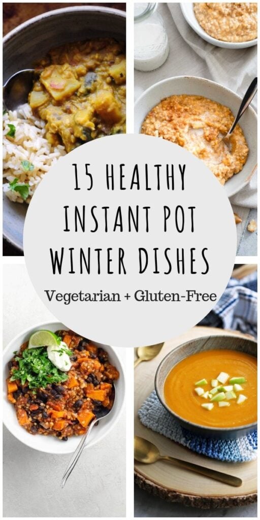 a pinterest pin image of a 4 instant pot food recipe photos and a text overlay saying 15 healthy winter instant pot dishes