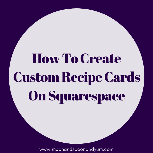  How to Create Custom Recipe Cards on Squarespace - I’m going to show you how to create easy, user-friendly, and fully customizable recipe cards for you to use on your Squarespace food blog using markdown text blocks. I will also show you how to add recipe schema markup so that your recipes rank competitively in Google! #foodblogging #squarespace #recipecards #markdowntext #howto #tutorial #CSS #html #foodblog #blogging #recipes #recipegenerator #schema #googlerichsnippets 