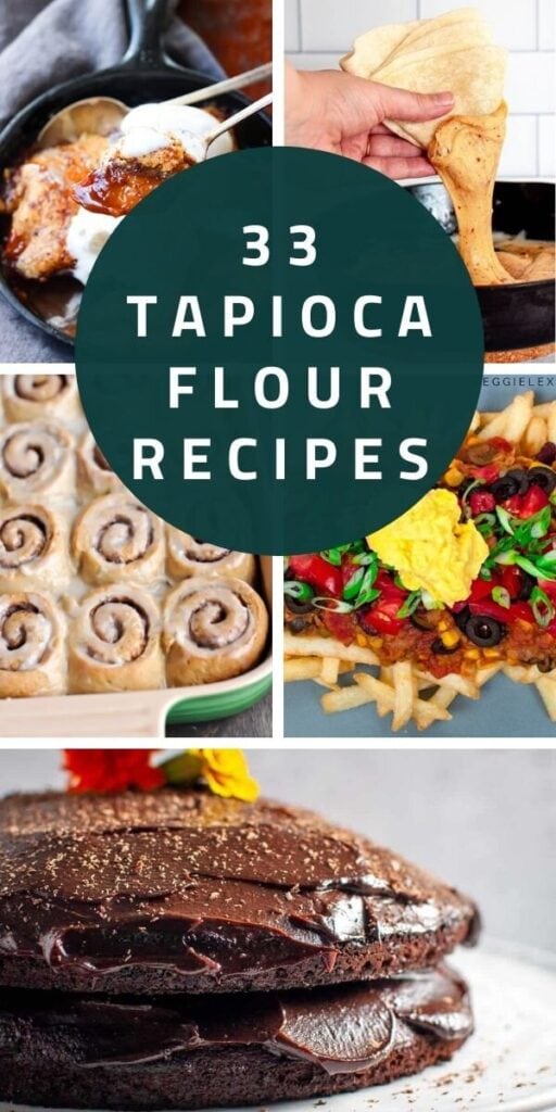 a pinterest pin image with text overlay stating 33+gluten+free tapioca flour recipes