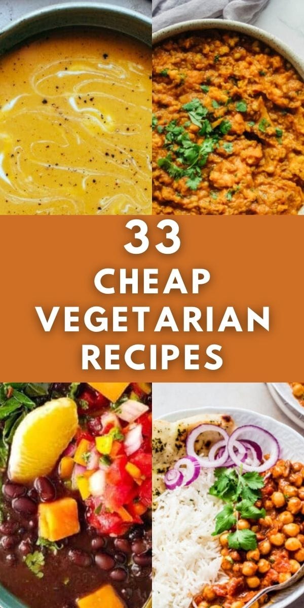 22 Cheap Budget Friendly Vegetarian Meals
