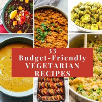 22 Cheap Budget Friendly Vegetarian Meals