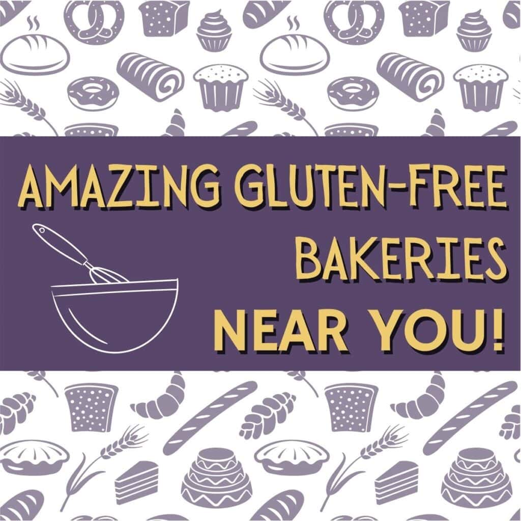 a square image stating that this is a post about finding a gluten free bakery near me