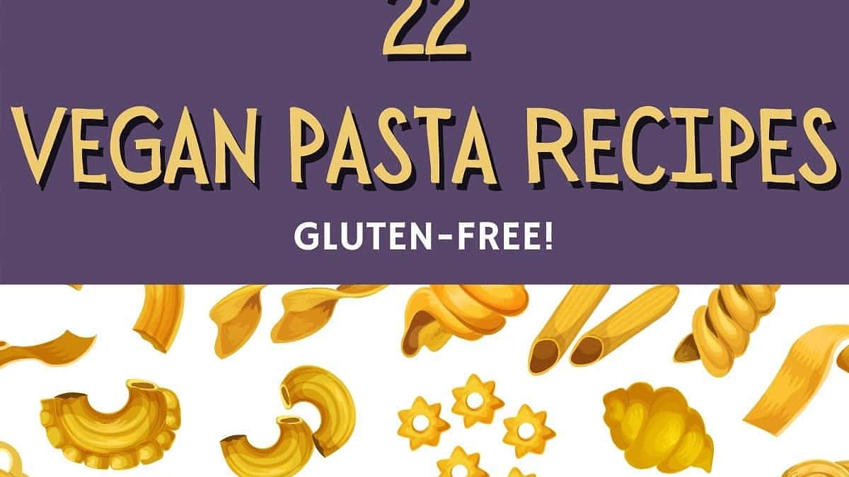 https://moonandspoonandyum.com/wp-content/uploads/2021/05/vegan-pasta-recipes-1200x675.jpg