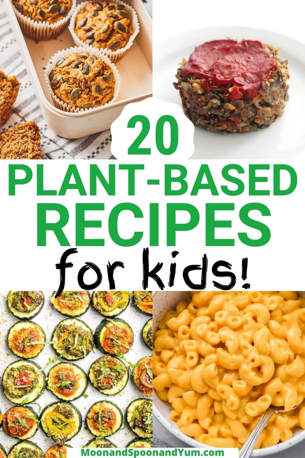 20 Plant Based Recipes for Kids | MOON and spoon and yum