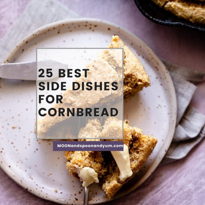 What To Serve With Cornbread - What Goes? 25 Amazing Sides