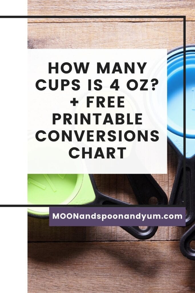 How Many Cups is 4 oz? + Free Printable Conversions Chart