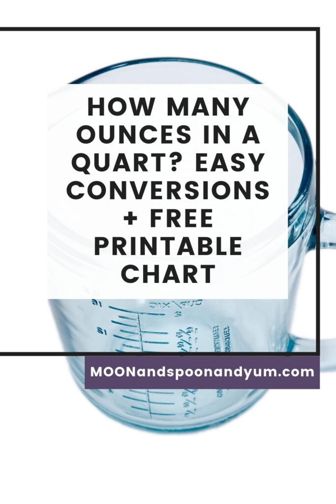 How Many Ounces in a Quart? Easy Conversions + Free Printable Chart