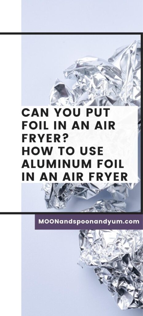 aluminum foil in air fryer