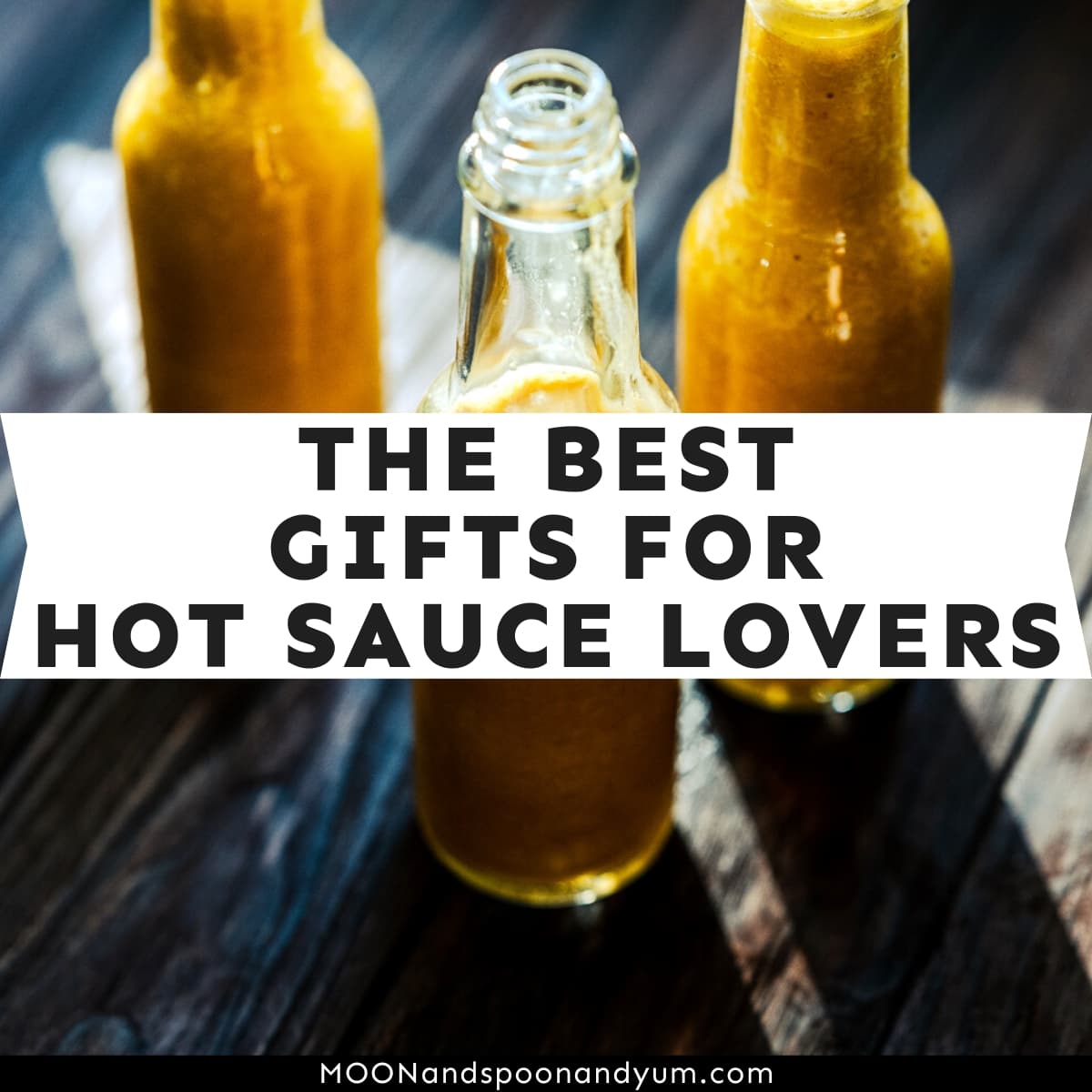 https://moonandspoonandyum.com/wp-content/uploads/2022/12/best-gifts-for-hot-sauce-lovers.jpg