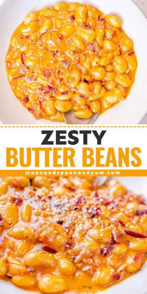 Two close-up images of flavorful butter beans in a creamy orange sauce with herbs and red pepper, served in a bowl. Text overlay reads "Zesty Butter Beans moonandspoonandyum.com.