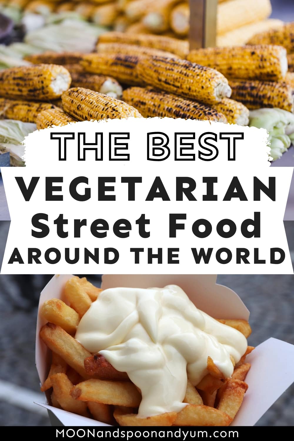 Vegetarian Street Food Around The World