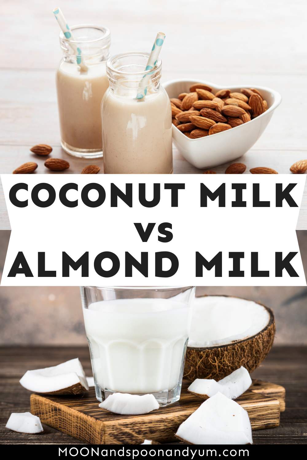 Coconut Milk Vs Almond Milk - MOON And Spoon And Yum