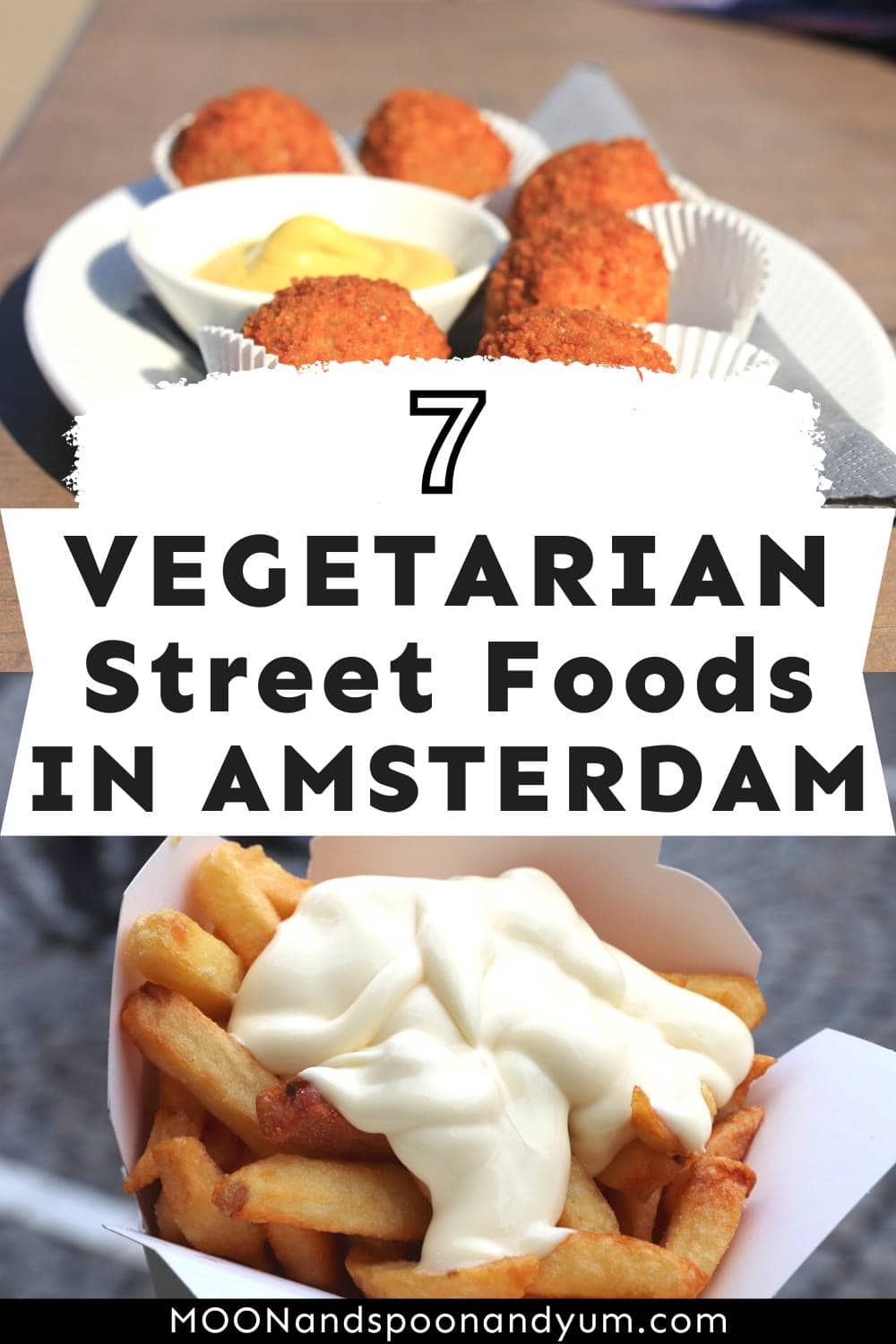 7 Best Vegetarian Street Foods in Amsterdam You Have to Try!