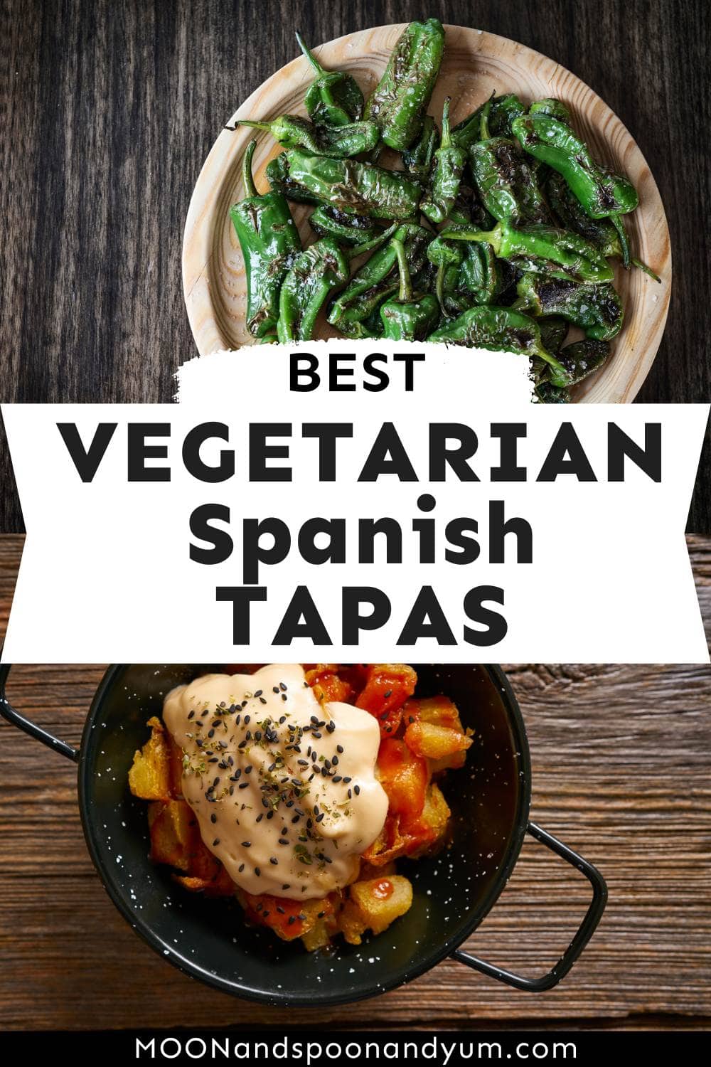 Best Spanish Vegetarian Tapas - MOON and spoon and yum