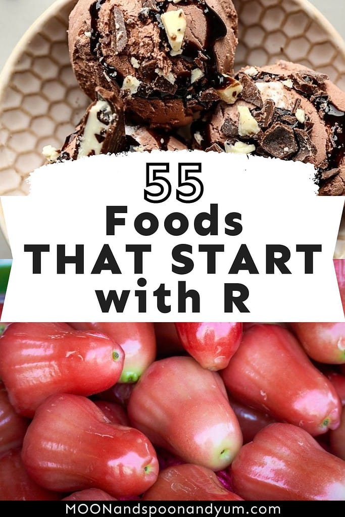 Explore these 55 delicious foods that start with the letter "R".