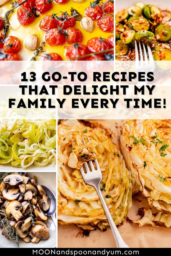 Collage of five diverse dishes, featuring pasta, roasted tomatoes, mushrooms, grilled vegetables, and a sliced layered dish, with text: "13 go-to recipes that delight me every time!