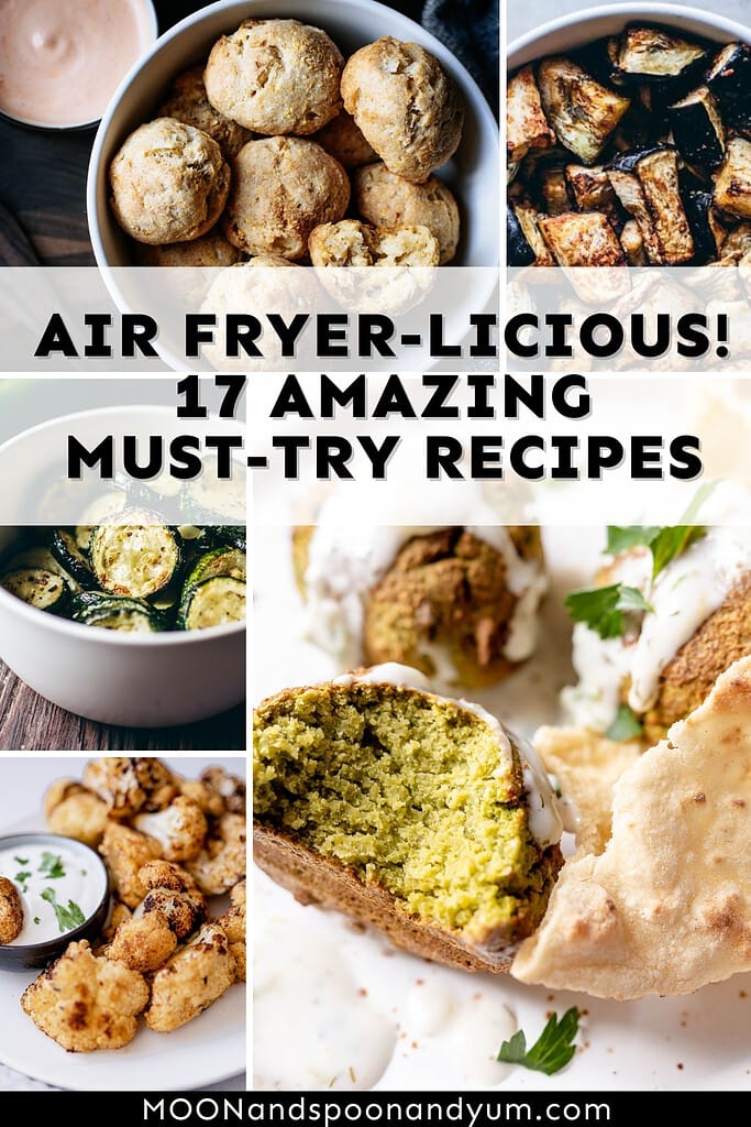 Collage showcasing 17 air fryer recipes, featuring various dishes including bread, zucchini, and cauliflower.