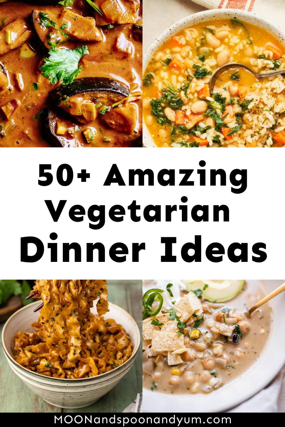 50+ Easy and Healthy Vegetarian Dinner Ideas - MOON and spoon and yum