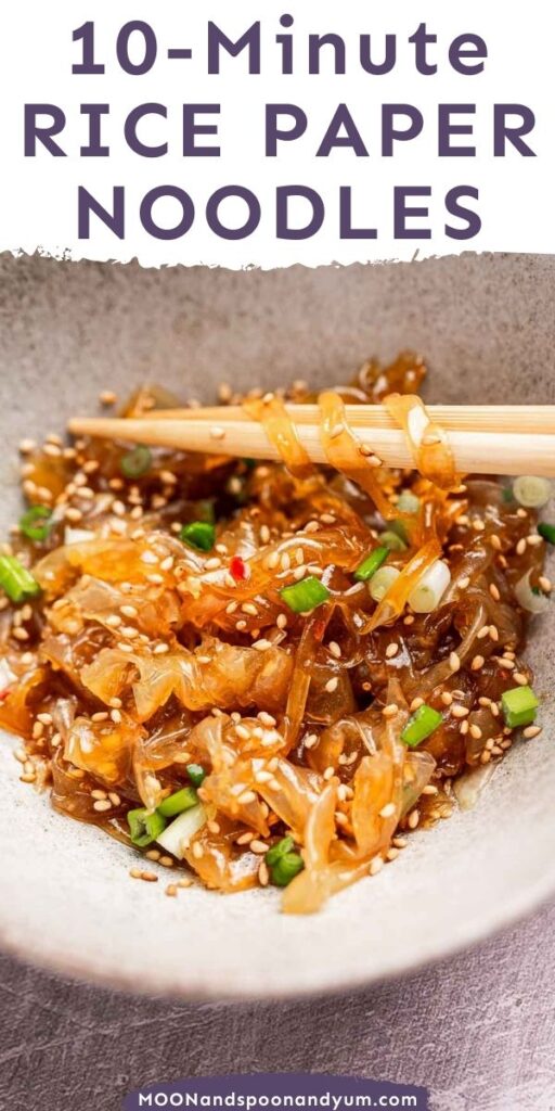 A bowl of rice paper noodles garnished with sesame seeds and green onions, with chopsticks resting on top. Text reads: "10-Minute Rice Paper Noodles.