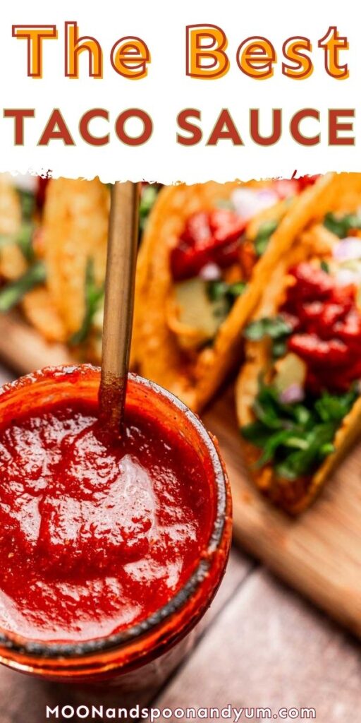 A jar of fiery red taco sauce with a spoon sits invitingly in front of a tempting row of tacos loaded with diverse toppings. At the top, bold text declares: "The Best Taco Sauce.