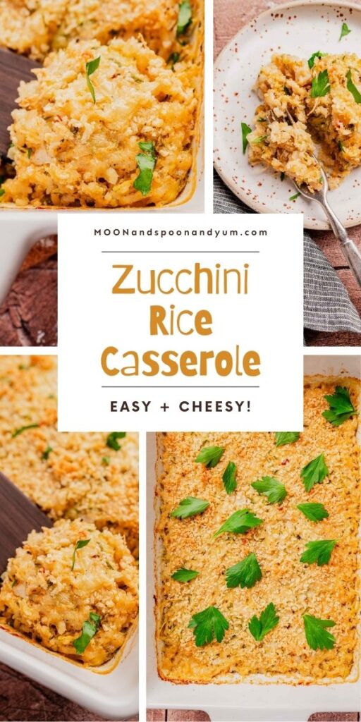 Collage featuring a baked zucchini rice casserole in a dish, sliced and served on a plate, garnished with parsley. Text overlay reads "Zucchini Rice Casserole: Easy + Cheesy!" for a tasty weeknight meal.