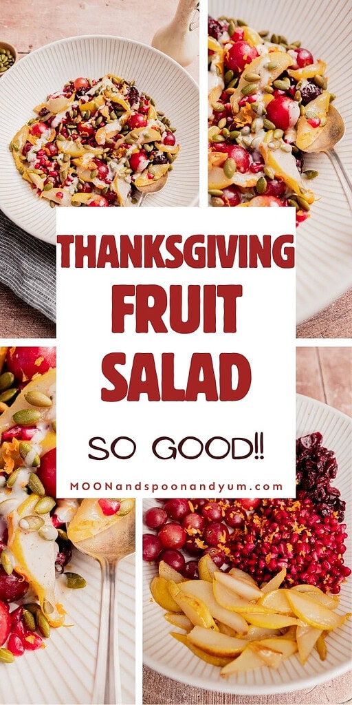 Collage of thanksgiving fruit salad with sliced pears, grapes, cranberries, seeds, and nuts in a white bowl, with text overlay: "Thanksgiving Fruit Salad So Good!!.