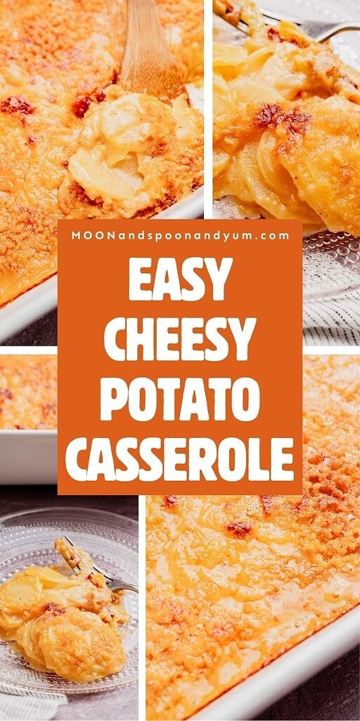 Collage of potato casserole in a baking dish and on a plate, topped with golden melted cheese and crispy edges. Text in the center reads: "Easy Cheesy Potato Casserole.
