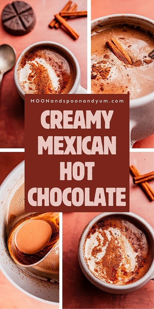 Four images showcase mugs of creamy Mexican hot chocolate, garnished with cinnamon sticks, cocoa tablet, and cinnamon. Center text reads: "Creamy Mexican Hot Chocolate.