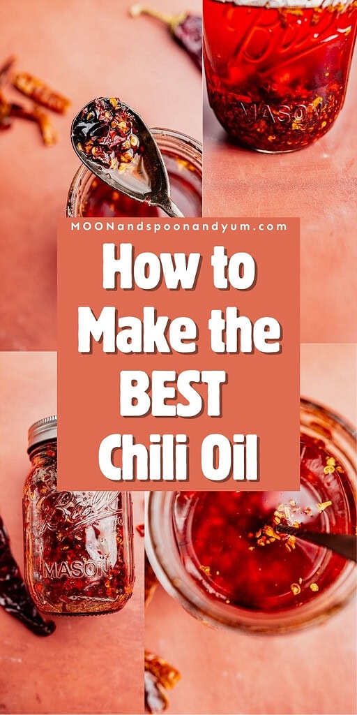 A collage featuring jars of rich chili oil, dried chilies, and a spoon; central text reads, "How to Make the BEST Chili Oil.