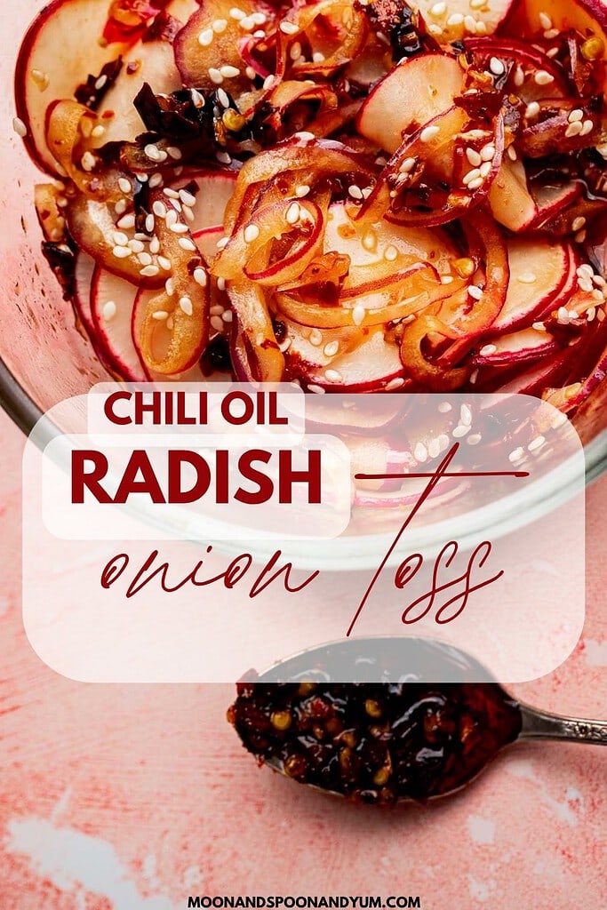 A bowl of sliced radishes and onions topped with sesame seeds, labeled "Chili Oil Radish Onion Toss," with a spoon of chili oil nearby—an easy and vibrant spicy radish recipe for bold flavor lovers.