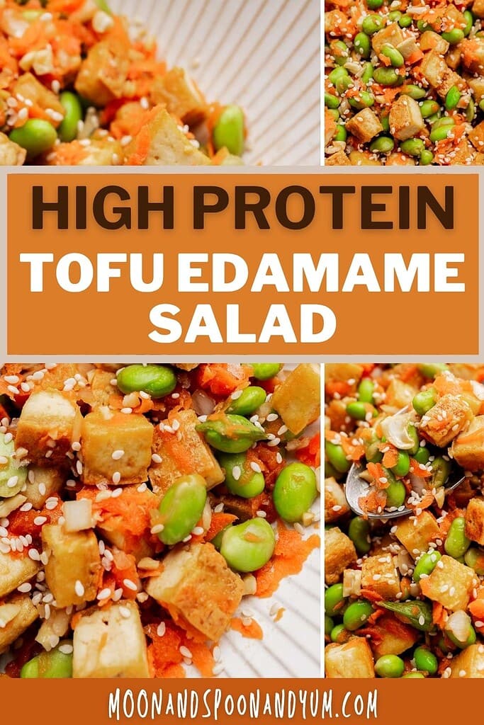 Close-up images of a vibrant tofu edamame salad with carrots and sesame seeds, labeled “High Protein Tofu Edamame Salad” and featuring the website “moonandspoonandyum.com.”.