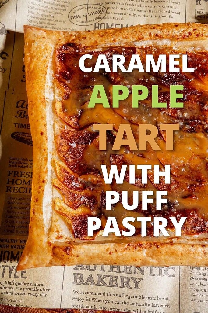 A caramel apple tart made with puff pastry sits on newspaper-style parchment, with bold text describing the caramel apple tart overlaid on the image.