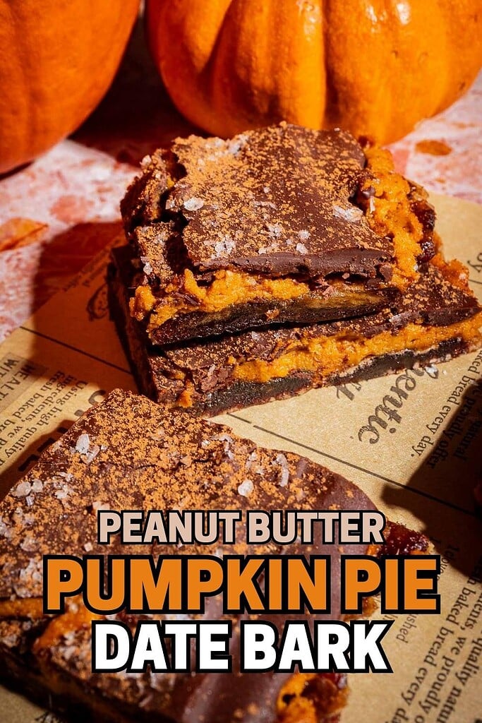 Three pieces of chocolate-covered date bark with peanut butter and pumpkin filling are stacked on parchment paper, with pumpkins in the background. Text reads: “Peanut Butter Pumpkin Pie Date Bark.” This irresistible date bark is perfect for fall cravings, combining rich chocolate, creamy peanut butter, and cozy pumpkin flavor in every bite.